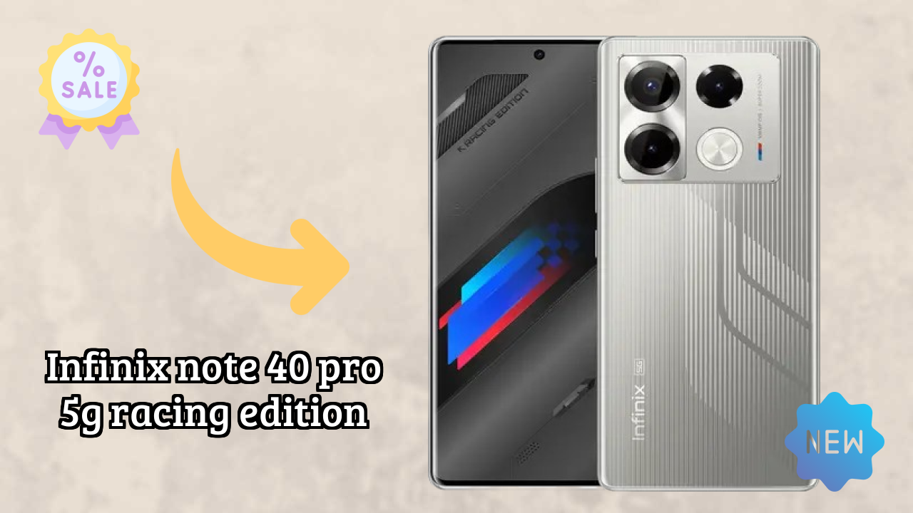 Infinix Note 40 Pro 5G Racing Edition Complete Review: Everything You Need to Know