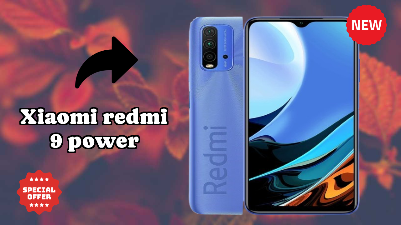 Xiaomi Fans: Xiaomi Redmi 9 Power Now Available at Just ₹8,290