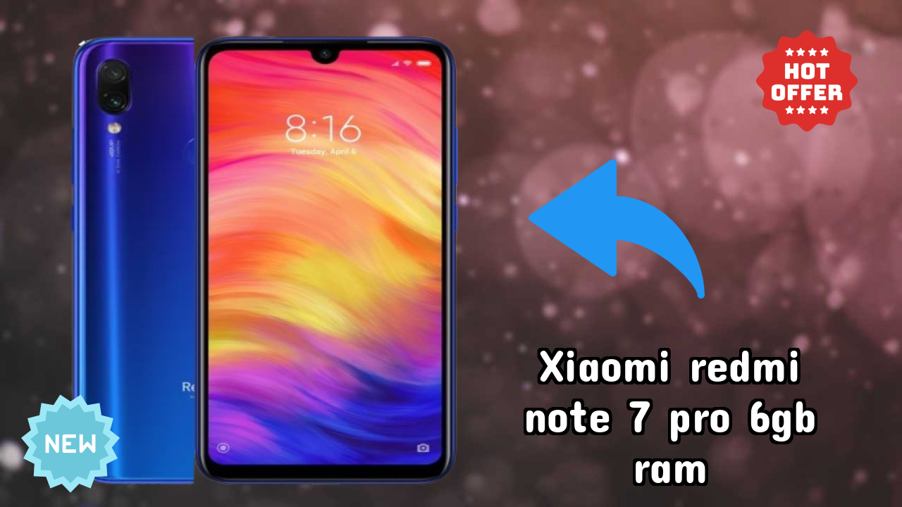 Xiaomi Redmi Note 7 Pro 6GB RAM at ₹16,999 - Complete Buying Guide